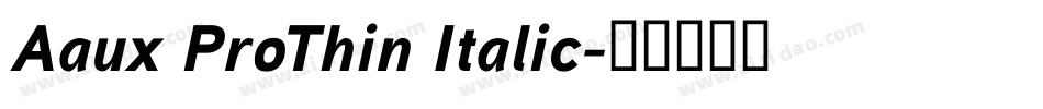 Aaux ProThin Italic字体转换